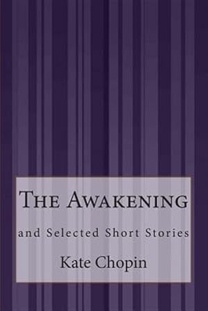 Imagen del vendedor de Awakening : And Selected Short Stories a la venta por GreatBookPricesUK