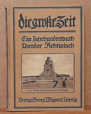 Die große Zeit (Ein Jahrhundertbuch 1813-1913)
