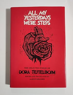 Image du vendeur pour All My Yesterdays Were Steps: Selected Poems of Dora Teitelboim mis en vente par MaxiBooks