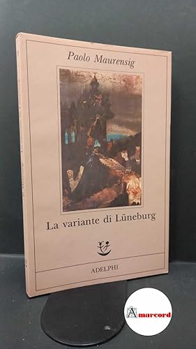 Image du vendeur pour Maurensig Paolo. La variante di Luneburg. Adelphi. 1993 mis en vente par Amarcord libri