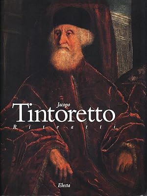 Jacopo Tintoretto. Ritratti