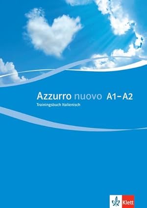 Immagine del venditore per Azzurro nuovo A1-A2. Trainingsbuch : Italienisch fr Anfnger venduto da AHA-BUCH GmbH