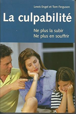 Seller image for La culpabilite ne plus la subir ne plus en souffrir for sale by Dmons et Merveilles