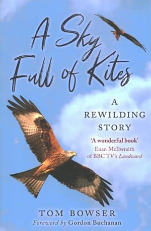 Immagine del venditore per Sky Full of Kites : A Rewilding Story venduto da GreatBookPrices