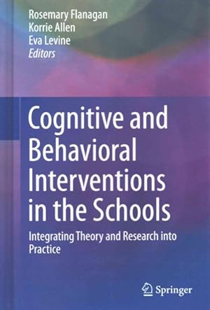 Seller image for Cognitive and Behavioral Interventions in the Schools : Integrating Theory and Research into Practice for sale by GreatBookPricesUK