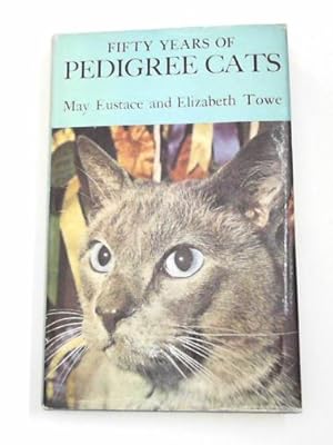 Imagen del vendedor de Fifty years of pedigree cats a la venta por Cotswold Internet Books