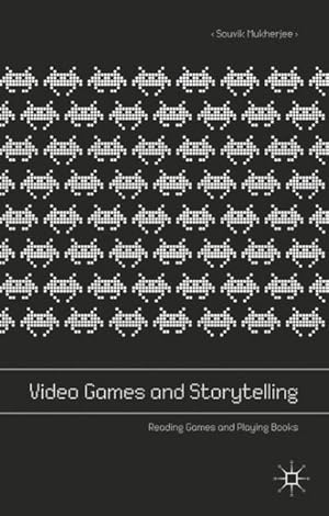 Seller image for Video Games and Storytelling : Reading Games and Playing Books for sale by GreatBookPricesUK