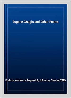 Seller image for Eugene Onegin and Other Poems for sale by GreatBookPrices