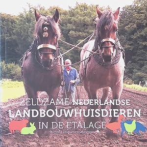 Seller image for Zeldzame Nederlandse landbouwhuisdieren in de etalage for sale by Klondyke