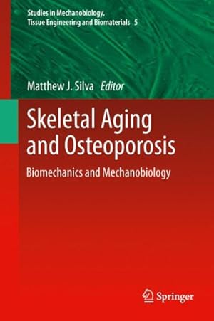 Imagen del vendedor de Skeletal Aging and Osteoporosis : Biomechanics and Mechanobiology a la venta por GreatBookPricesUK