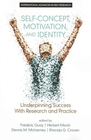 Seller image for Self-concept, Motivation and Identity : Underpinning Success With Research and Practice for sale by GreatBookPricesUK
