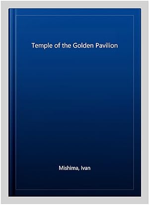 Image du vendeur pour Temple of the Golden Pavilion mis en vente par GreatBookPrices