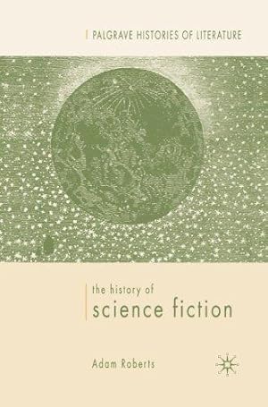 Seller image for The History of Science Fiction (Palgrave Histories of Literature) for sale by WeBuyBooks