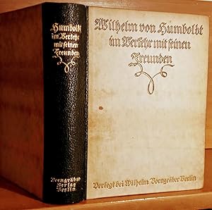Seller image for WILHELM VON HUMBOLDT IM VERKEHR MIT SEINEN FREUNDEN Eine Auslese seiner Briefe for sale by German Book Center N.A. Inc.