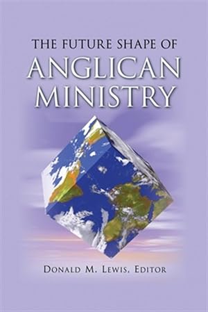 Bild des Verkufers fr Future Shape Of Anglican Ministry zum Verkauf von GreatBookPricesUK