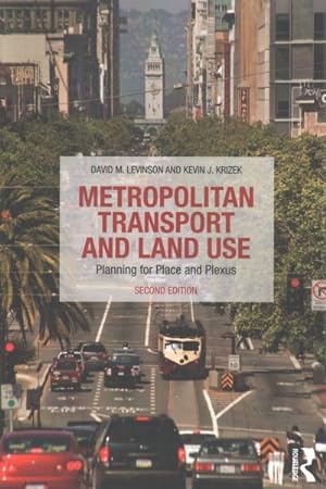 Image du vendeur pour Metropolitan Transport and Land Use : Planning for Place and Plexus mis en vente par GreatBookPricesUK