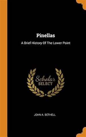 Bild des Verkufers fr Pinellas: A Brief History of the Lower Point zum Verkauf von GreatBookPricesUK