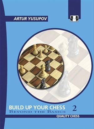 Bild des Verkufers fr Build Up Your Chess 2 : Beyond the Basics zum Verkauf von GreatBookPrices