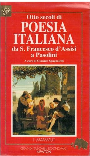 Imagen del vendedor de Otto secoli di poesia italiana da S.Francesco d'Assisi a Pasolini a la venta por Books di Andrea Mancini