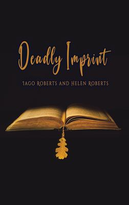 Bild des Verkufers fr Deadly Imprint by Roberts, Iago, Roberts, Helen [Hardcover ] zum Verkauf von booksXpress