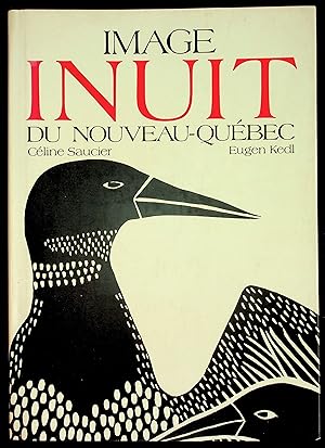 Image du vendeur pour Image inuit du Nouveau-Qubec mis en vente par LibrairieLaLettre2