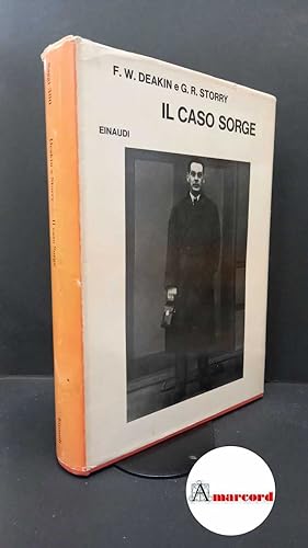Image du vendeur pour Deakin, Frederick William. Il caso Sorge Torino G. Einaudi, 1966 mis en vente par Amarcord libri