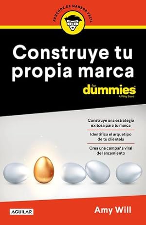 Seller image for Construye tu propia marca para Dummies / Launching & Building a Brand For Dummies (Para Dummies/ for Dummies) (Spanish Edition) by Will, Amy [Paperback ] for sale by booksXpress