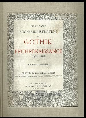 Die deutsche Bücherillustration der Gothik und Frührenaissance. (1460-1530).