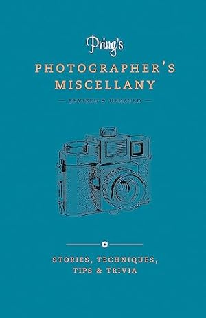Immagine del venditore per Pring's Photographer's Miscellany: Stories, Techniques, Tips & Trivia venduto da WeBuyBooks