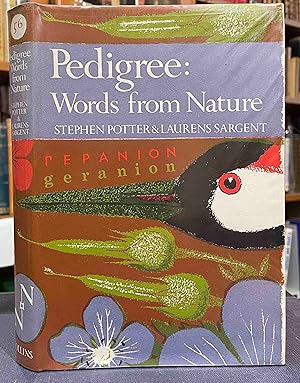 Imagen del vendedor de PEDIGREE: ESSAYS ON THE ETYMOLOGY OF WORDS FROM NATURE. By Stephen Potter and Laurens Sargent. New Naturalist No. 56. a la venta por Holybourne Rare Books ABA ILAB