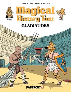 Imagen del vendedor de Magical History Tour Vol. 14: Gladiators (14) by Erre, Fabrice [Hardcover ] a la venta por booksXpress