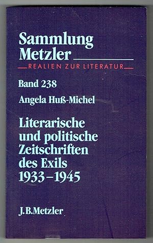 Imagen del vendedor de Literarische und politische Zeitschriften des Exils 1933-1945. (= Sammlung Metzler, Bd. 238). a la venta por Antiquariat Dietmar Brezina