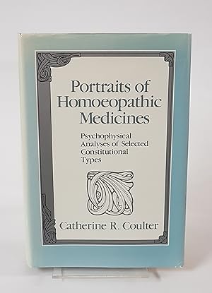 Seller image for Portraits of Homoeopathic Medicines - Psychophysical Analyses of Selected Constitutional Types ***Signed, Inscribed and Dated by Author*** for sale by CURIO