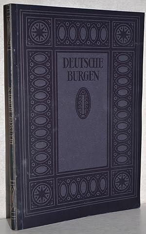 Deutsche Burgen und feste Schlösser. 101.-120. Tsd. M. über 100 Abb., Aufnahmen von Susanne Homan...
