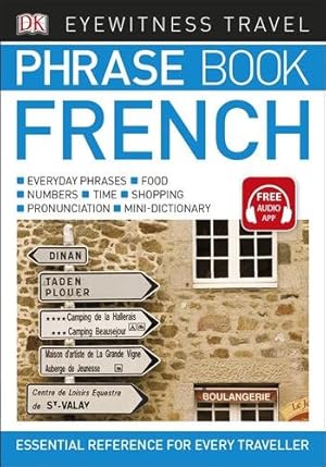 Bild des Verkufers fr Eyewitness Travel Phrase Book French : Essential Reference for Every Traveller zum Verkauf von GreatBookPrices