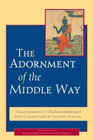 Image du vendeur pour Adornment of the Middle Way mis en vente par GreatBookPrices