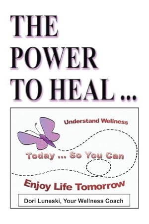 Immagine del venditore per Power to Heal: on All Levels of Spiritual, Mental, Emotional and Physical : Spiritual, Mental, Emotional, Physical venduto da GreatBookPricesUK