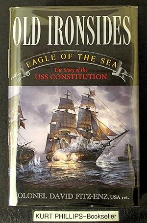 Old Ironsides: Eagle of the Sea: The Story of the USS Constitution
