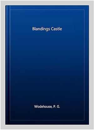 Image du vendeur pour Blandings Castle mis en vente par GreatBookPrices