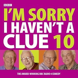 Seller image for I'm Sorry I Haven't a Clue 10 (BBC Radio Collection) for sale by WeBuyBooks