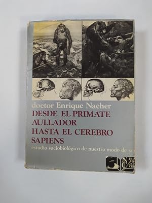 Imagen del vendedor de Desde el primate aullador hasta el Cerebro Sapiens. a la venta por TraperaDeKlaus