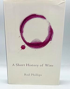 Seller image for A SHORT HISTORY OF WINE for sale by lizzyoung bookseller