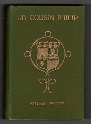 Image du vendeur pour My Cousin Philip: Being the Life Story by Roger Pater (First Edition) mis en vente par Heartwood Books and Art