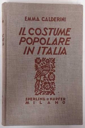 Immagine del venditore per Il costume popolare in Italia venduto da Di Mano in Mano Soc. Coop