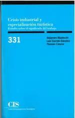 CRISIS INDUSTRIAL Y ESPECIALIZACIÓN TURÍSTICA. ESTUDIO SOBRE EL SIGNIFICADO DEL TRABAJO