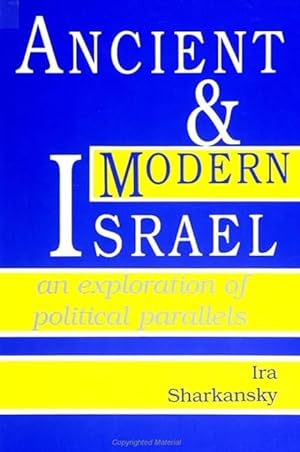 Image du vendeur pour Ancient and Modern Israel: An Exploration of Political Parallels (Suny Israeli Studies) mis en vente par Redux Books