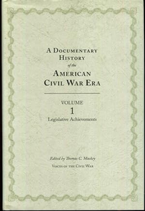 Immagine del venditore per A Documentary History of the American Civil War Era: Volume 1, Legislative Achievements (Voices of the Civil War) venduto da Turgid Tomes