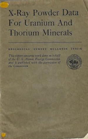 X-Ray Powder data for Uranium and Thorium Minerals: A Contribution to Geochemistry