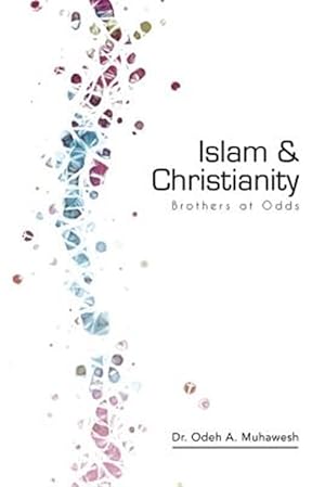 Bild des Verkufers fr Islam and Christianity : Brothers at Odds zum Verkauf von GreatBookPricesUK