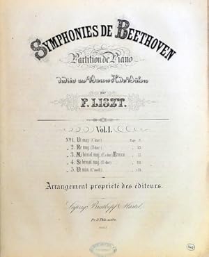Symphonies de Beethoven. Partition de piano. Dédiée à Baron de H. de Bülow par F. Liszt. Vol. I [...